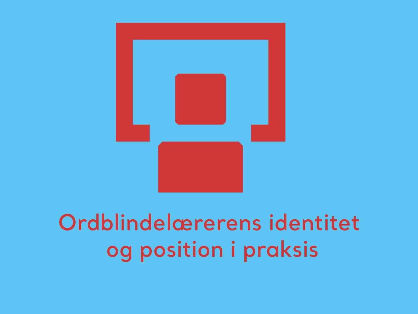 Ordblindelærerens-identitet-og-position-i-praksis